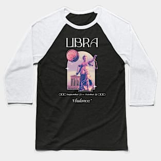 I Balance Libra Zodiac Sign Baseball T-Shirt